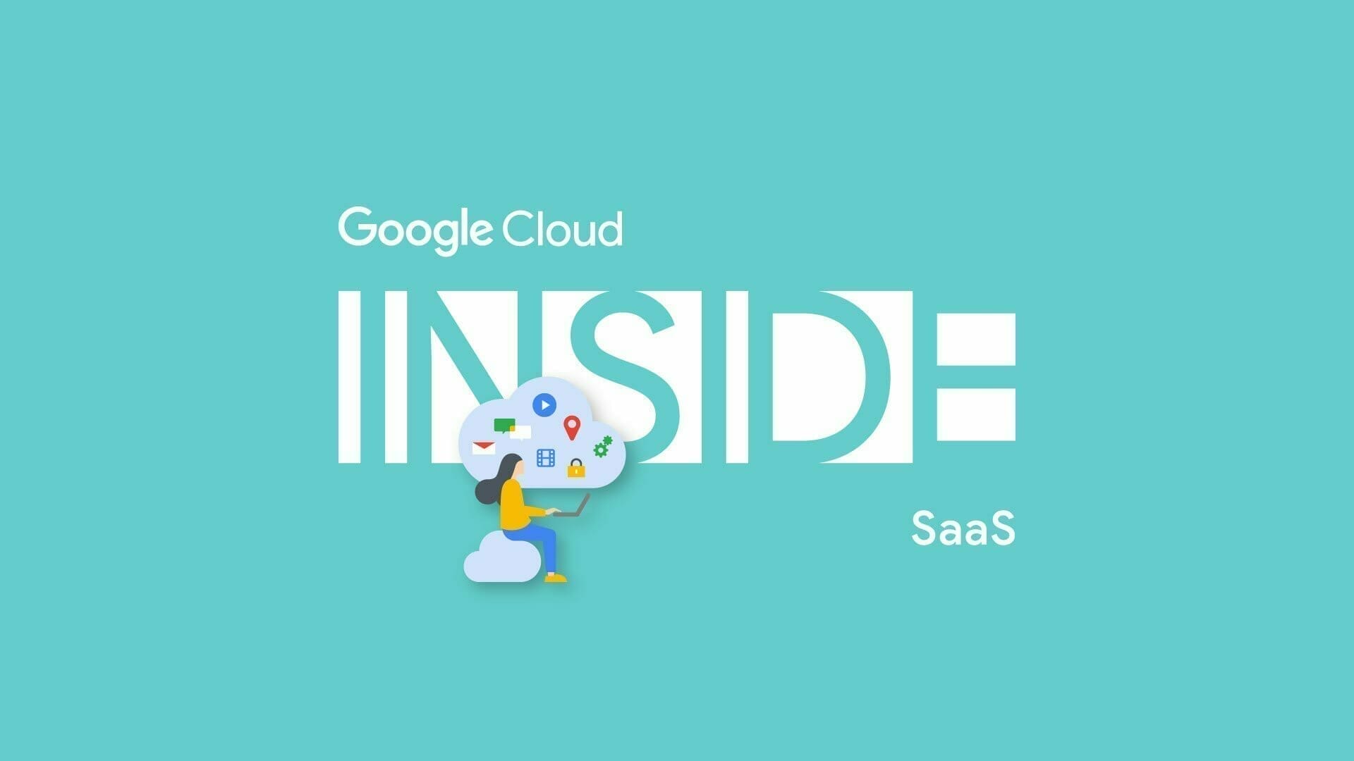 [GCP] Google Cloud INSIDE SaaS
