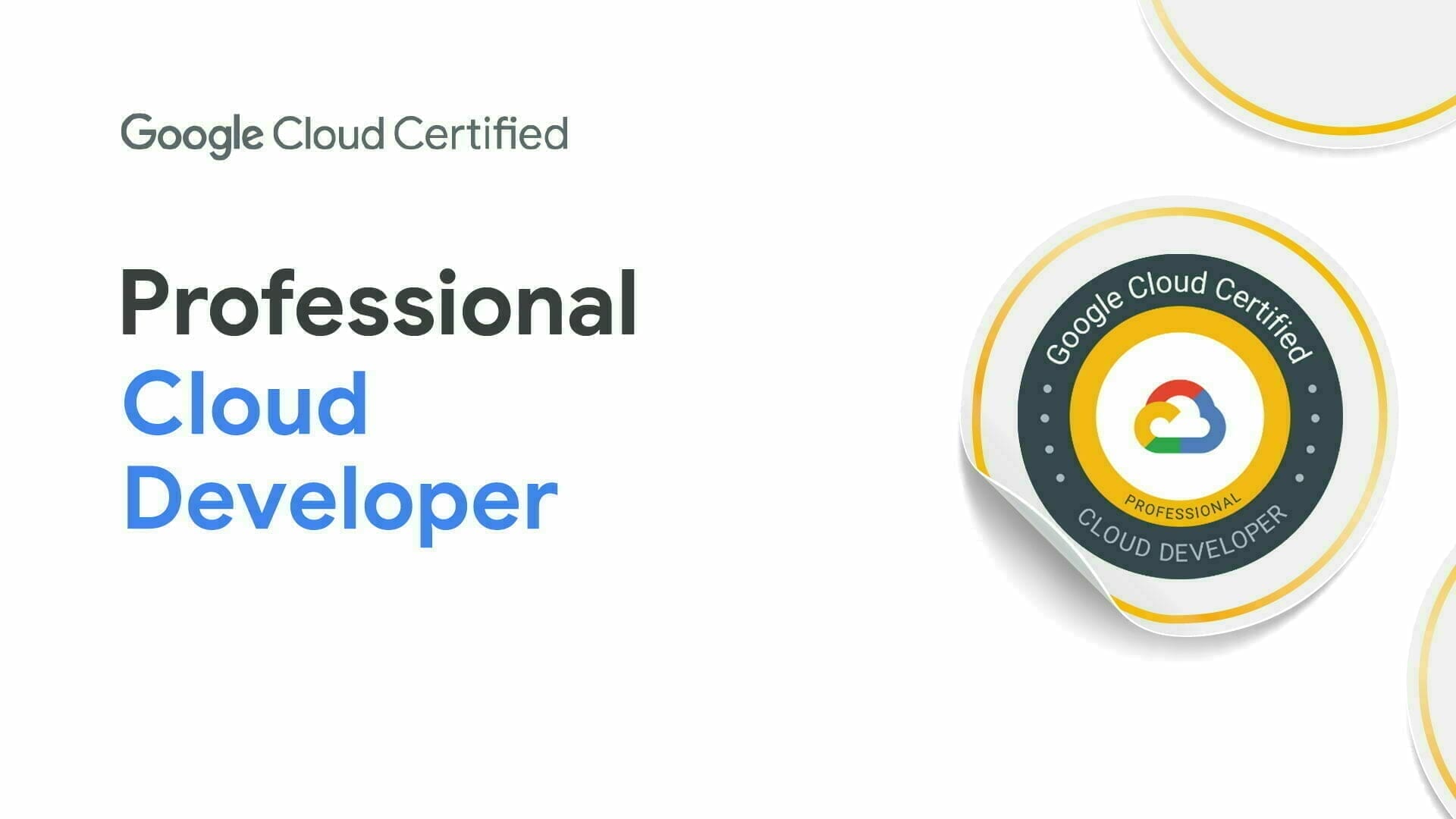 Google Cloud Certified - Professional Cloud Developer 認定資格バッジ
