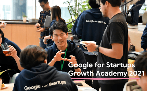 [Google for Startups] Japan Growth Academy 2021