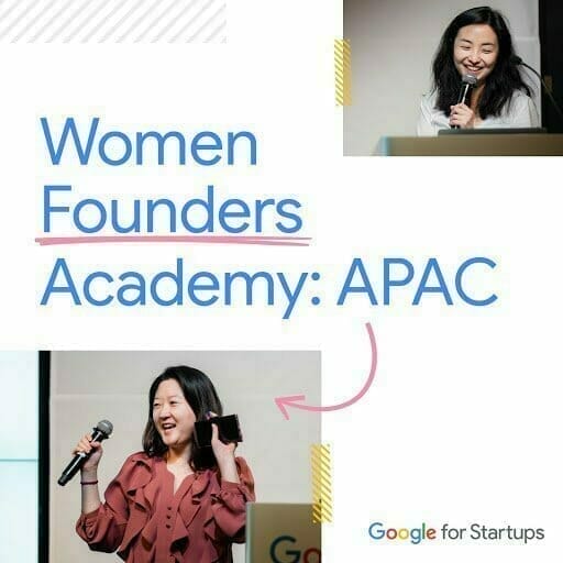 [Google for Startups] Women Founders Academy: APAC