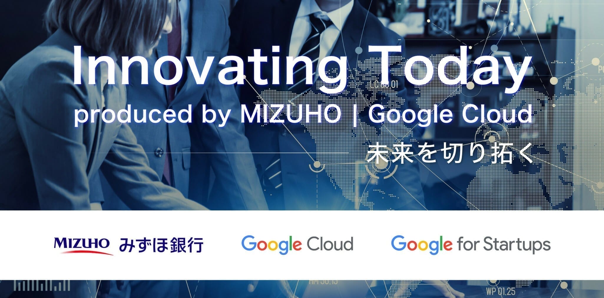 [Google for Startups] Innovating Today produced by MIZUHO | Google Cloud